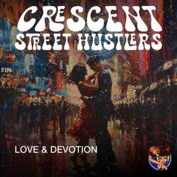 Album Crescent Street Hustlers: Love & Devotion