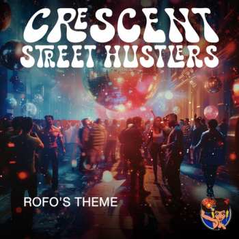 Album Crescent Street Hustlers: Rofo's Theme