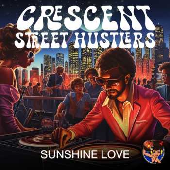 Album Crescent Street Hustlers: Sunshine Love