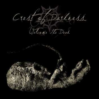 LP/CD Crest Of Darkness: Welcome The Dead LTD
