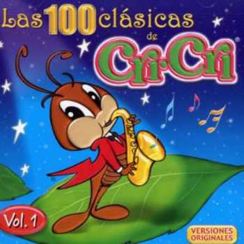 Album Cri-Cri: Las 100 Clásicas de Cri-Cri Vol. 1
