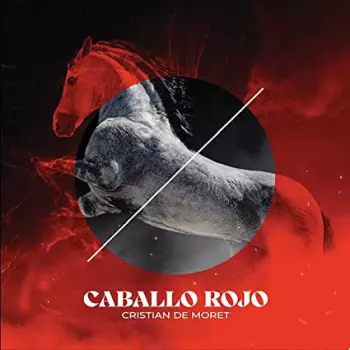 Cristian De Moret: Caballo Rojo
