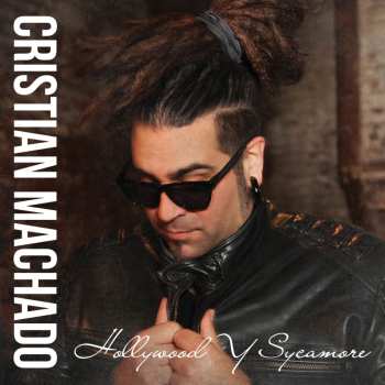 Album Cristian Machado: Hollywood Y Sycamore 