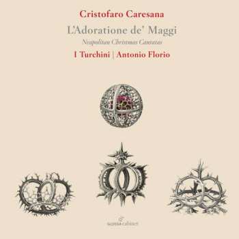 CD Cristofaro Caresana: Cantate Napoletane "per La Nascita Di Nostro Signore"
