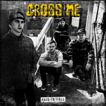 Album Cross Me: Paid In Full