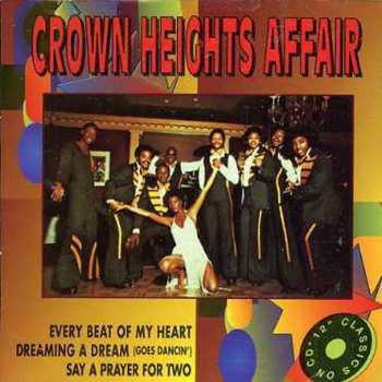 Album Crown Heights Affair: Every Beat Of My Heart / Dreaming A Dream (Goes Dancing') / Say A Prayer For Two
