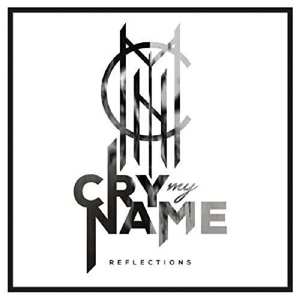 CD Cry My Name: Reflections