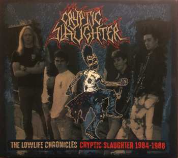 Album Cryptic Slaughter: The Lowlife Chronicles - Cryptic Slaughter 1984-1988