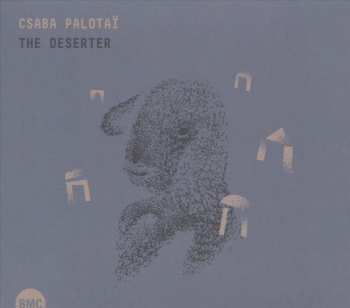 Album Csaba Palotaï: The Deserter