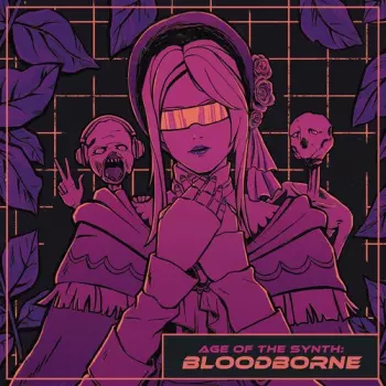 CthulhuSeeker: Age Of The Synth: Bloodborne