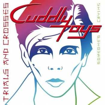 Album Cuddly Toys: Trials And Crosses
