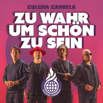 CD Culcha Candela: Zu Wahr Um Schön Zu Sein