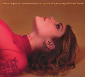 Album Cœur de pirate: En Cas De Tempête, Ce Jardin Sera Fermé