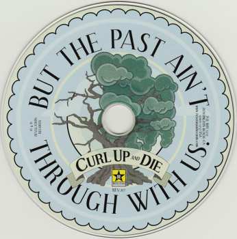 CD Curl Up And Die: But The Past Ain't Through With Us