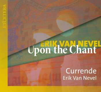 Album Currende: Currende - Upon The Chant
