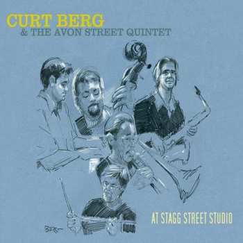 CD Curt Berg & The Avon Street Quintet: At Stagg Street Studio