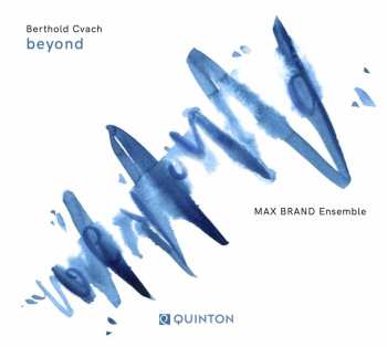 Album Cvach,berthold / Brand,max Ensemble: Beyond