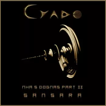 Cyado: Mhä's Dogmas Part.II : Samsara