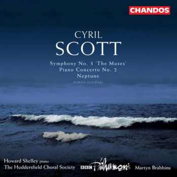 Album Huddersfield Choral Society: Symphony No. 3 'The Muses' / Piano Concerto No. 2 / Neptune (Premiere Recordings)