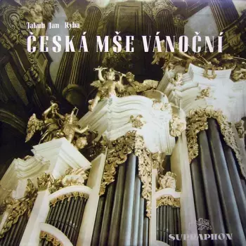 Jakub Jan Ryba: Czech Christmas Mass
