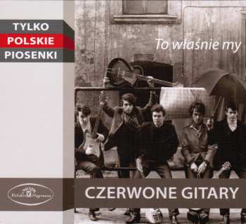 Album Czerwone Gitary: To Właśnie My