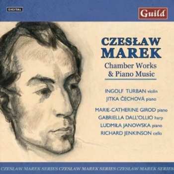 Album Czeslaw Marek: Chamber Works & Piano Music