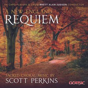 Album The Da Capo Players: A New England Requiem: Sacred Choral Music By Scott Perkins