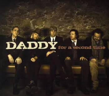 Daddy: For A Second Time