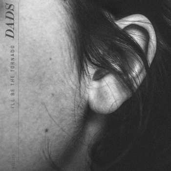 Album Dads: I'll Be The Tornado