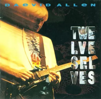 Daevid Allen: Twelve Selves