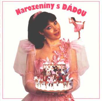 Album Dagmar Patrasová: Narozeniny S Dádou 