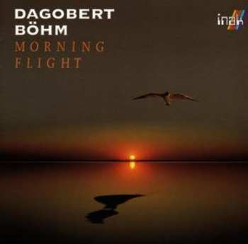 Album Dagobert Bohm: Morning Flight