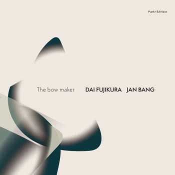 LP Jan Bang: The Bow Maker