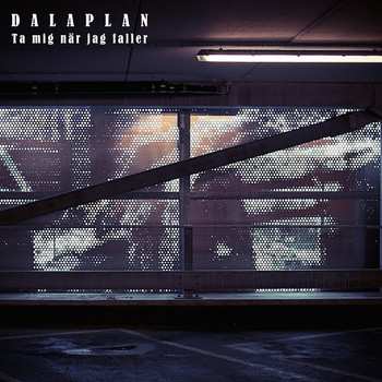 Album Dalaplan: Ta Mig När Jag Faller 