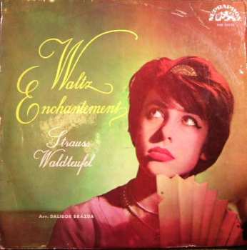 LP Johann Strauss Jr.: Waltz Enchantement - Strauss/ Waldteufel