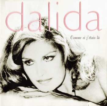Album Dalida: Comme Si J'étais Là