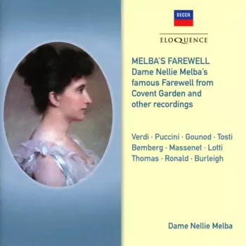 Giacomo Puccini: Melba's Farewell: Dame Nellie Melba's Famous Farewell From Covent Garden And Other Recordings