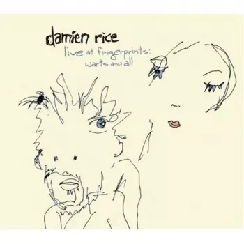 Damien Rice: Live At Fingerprints: Warts And All