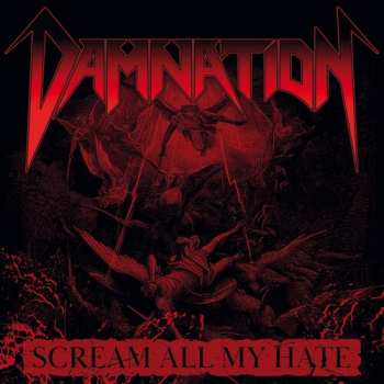 Album Damnation: Scream All My Hate