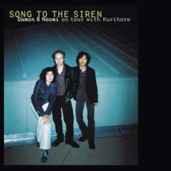 Album Damon & Naomi: Song To The Siren