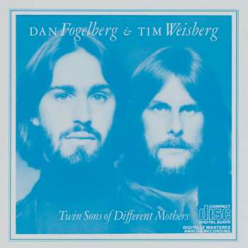 CD Dan Fogelberg: Twin Sons Of Different Mothers