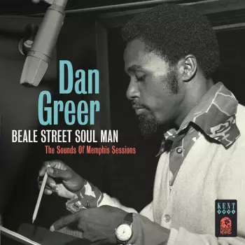 Beale Street Soul Man: The Sound Of Memphis Sessions