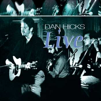 Album Dan Hicks: Live