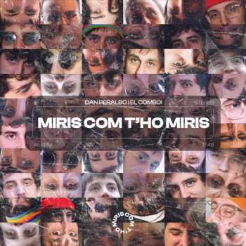 Album Dan Peralbo I El Comboi: Miris Com T'ho Miris