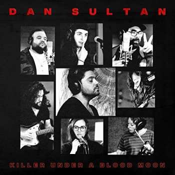 Album Dan Sultan: Killer Under A Blood Moon