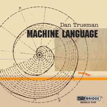 Album Dan Trueman: Machine Language