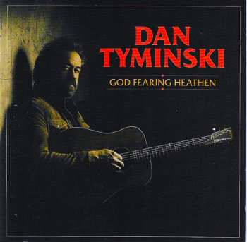Album Dan Tyminski: God Fearing Heathen