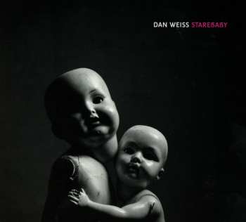 CD Dan Weiss: Starebaby