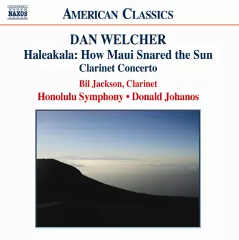 Haleakala: How Maui Snared The Sun / Prairie Light: Three Texas Watercolors Of Georgia O'Keeffe / Clarinet Concerto