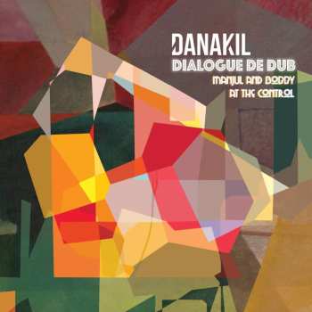 LP Danakil: Dialogue De Dub - Manjul And Bobby At The Control